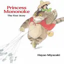 Prinzessin Mononoke: Die erste Geschichte: Die erste Geschichte - Princess Mononoke: The First Story: The First Story