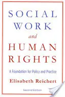 Soziale Arbeit und Menschenrechte: Eine Grundlage für Politik und Praxis - Social Work and Human Rights: A Foundation for Policy and Practice