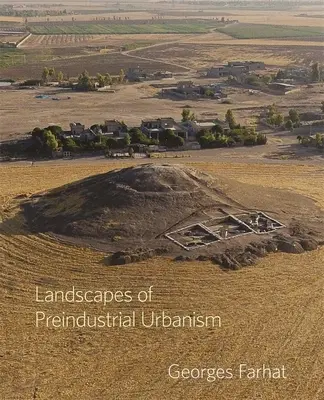 Landschaften des vorindustriellen Urbanismus - Landscapes of Preindustrial Urbanism