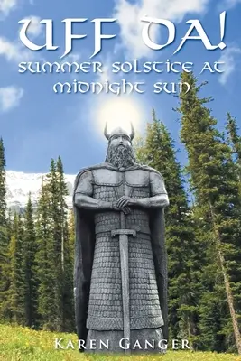 UFF DA! Sommersonnenwende bei Mitternachtssonne - UFF DA! Summer Solstice at Midnight Sun
