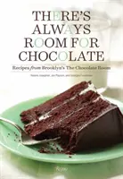 Es ist immer Platz für Schokolade: Rezepte aus Brooklyns Schokoladenraum - There's Always Room for Chocolate: Recipes from Brooklyn's the Chocolate Room