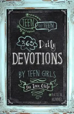 Von Teenager zu Teenager: 365 tägliche Andachten von Teenager-Mädchen für Teenager-Mädchen - Teen to Teen: 365 Daily Devotions by Teen Girls for Teen Girls