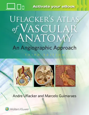 Uflacker's Atlas der Gefäßanatomie - Uflacker's Atlas of Vascular Anatomy
