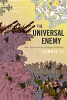 Der universelle Feind: Dschihad, Imperium und die Herausforderung der Solidarität - The Universal Enemy: Jihad, Empire, and the Challenge of Solidarity