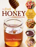 Das Fresh Honey Kochbuch - The Fresh Honey Cookbook
