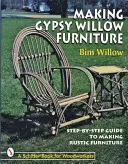 Zigeunerweidenmöbel herstellen - Making Gypsy Willow Furniture