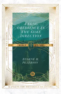 Eine lange Gehorsamkeit in dieselbe Richtung Bibelarbeit - A Long Obedience in the Same Direction Bible Study