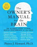 Das Benutzerhandbuch für das Gehirn (4. Auflage): Der ultimative Leitfaden für geistige Höchstleistungen in jedem Lebensalter - The Owner's Manual for the Brain (4th Edition): The Ultimate Guide to Peak Mental Performance at All Ages