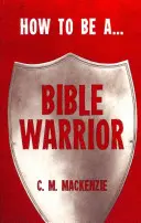 Wie man ein Bibelkrieger wird - How to Be a Bible Warrior