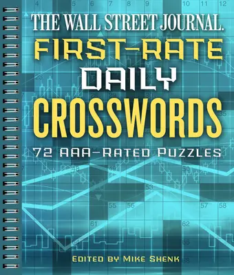 Das Wall Street Journal - Erstklassige tägliche Kreuzworträtsel, 6: 72 Rätsel mit Aaa-Bewertung - The Wall Street Journal First-Rate Daily Crosswords, 6: 72 Aaa-Rated Puzzles