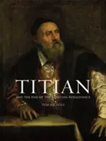 Tizian: Und das Ende der venezianischen Renaissance - Titian: And the End of the Venetian Renaissance