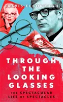 Through The Looking Glasses - „Überschwängliche... Brillen veränderten die Welt“ Sunday Times - Through The Looking Glasses - 'Exuberant...glasses changed the world' Sunday Times