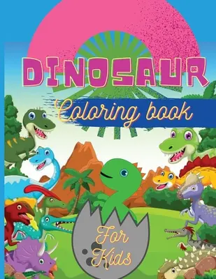 Dinosaurier-Malbuch für Kinder: Fantastisches Dinosaurier-Malbuch für Jungen, Mädchen, Kleinkinder, Vorschulkinder Großformat 8,5 x 11 - Dinosaur Coloring Book for Kids: Fantastic Dinosaur Coloring Book for Boys, Girls, Toddlers, Preschoolers Large Size 8,5 x 11