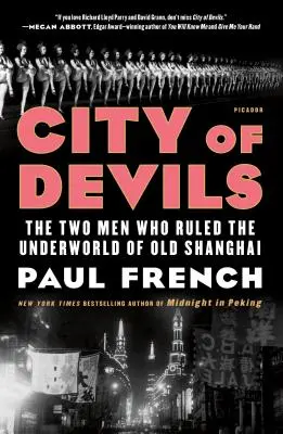 Die Stadt der Teufel: Die zwei Männer, die die Unterwelt des alten Shanghai beherrschten - City of Devils: The Two Men Who Ruled the Underworld of Old Shanghai