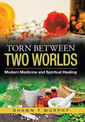 Zerrissen zwischen zwei Welten: Moderne Medizin und spirituelle Heilung - Torn Between Two Worlds: Modern Medicine and Spiritual Healing