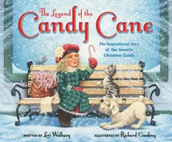Die Legende der Zuckerstange, neu illustrierte Ausgabe: Die inspirierende Geschichte unserer beliebtesten Weihnachtssüßigkeit - The Legend of the Candy Cane, Newly Illustrated Edition: The Inspirational Story of Our Favorite Christmas Candy