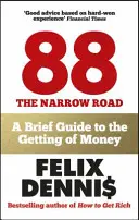 Wie man Geld verdient - Die 88 Schritte, um reich zu werden und Erfolg zu finden - How to Make Money - The 88 Steps to Get Rich and Find Success