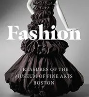 Mode: Schätze aus dem Museum of Fine Arts, Boston - Fashion: Treasures of the Museum of Fine Arts, Boston