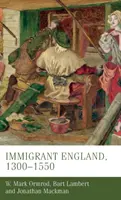 Das eingewanderte England, 1300-1550 - Immigrant England, 1300-1550