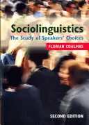 Soziolinguistik: Die Studie über die Entscheidungen von Sprechern - Sociolinguistics: The Study of Speakers' Choices