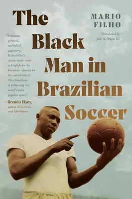 Der schwarze Mann im brasilianischen Fußball - The Black Man in Brazilian Soccer