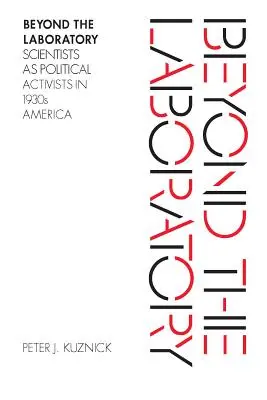 Jenseits des Labors: Wissenschaftler als politische Aktivisten im Amerika der 1930er Jahre - Beyond the Laboratory: Scientists as Political Activists in 1930s America