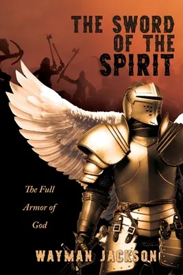 Das Schwert des Geistes: Die volle Waffenrüstung Gottes - The Sword of the Spirit: The Full Armor of God