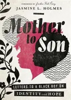 Von der Mutter zum Sohn: Briefe an einen schwarzen Jungen über Identität und Hoffnung - Mother to Son: Letters to a Black Boy on Identity and Hope