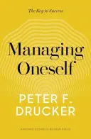 Sich selbst managen: Der Schlüssel zum Erfolg - Managing Oneself: The Key to Success