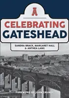 Gateshead wird gefeiert - Celebrating Gateshead