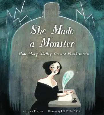 Sie schuf ein Monster: Wie Mary Shelley Frankenstein erschuf - She Made a Monster: How Mary Shelley Created Frankenstein