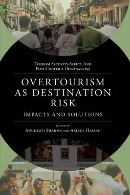 Overtourism as Destination Risk: Auswirkungen und Lösungen - Overtourism as Destination Risk: Impacts and Solutions