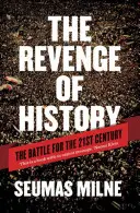 Die Rache der Geschichte: Der Kampf um das 21. Jahrhundert - The Revenge of History: The Battle for the 21st Century