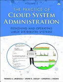 Die Praxis der Cloud-Systemadministration: Devops und Sre-Praktiken für Webdienste, Band 2 - The Practice of Cloud System Administration: Devops and Sre Practices for Web Services, Volume 2