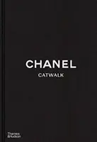 Chanel Laufsteg: Die kompletten Kollektionen - Chanel Catwalk: The Complete Collections