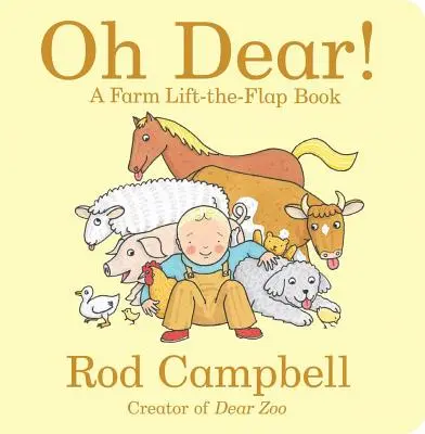 Oh je! Ein Bauernhof-Klappbuch - Oh Dear!: A Farm Lift-The-Flap Book