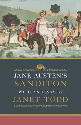 Jane Austens Sanditon: Mit einem Essay von Janet Todd - Jane Austen's Sanditon: With an Essay by Janet Todd