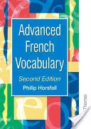 Fortgeschrittener Französisch-Wortschatz Zweite Ausgabe - Advanced French Vocabulary Second Edition