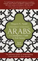 Araber verstehen, 6. Auflage: Ein zeitgenössischer Leitfaden für die arabische Gesellschaft - Understanding Arabs, 6th Edition: A Contemporary Guide to Arab Society