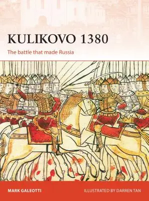 Kulikowo 1380: Die Schlacht, die Russland prägte - Kulikovo 1380: The Battle That Made Russia