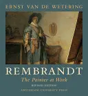 Rembrandt. Der Maler bei der Arbeit - Rembrandt. the Painter at Work