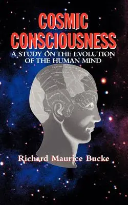 Kosmisches Bewußtsein: Eine Studie über die Evolution des menschlichen Geistes - Cosmic Consciousness: A Study in the Evolution of the Human Mind