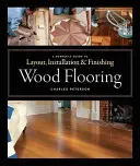 Holzfußböden: Ein kompletter Leitfaden für Planung, Verlegung und Endbearbeitung - Wood Flooring: A Complete Guide to Layout, Installation & Finishing