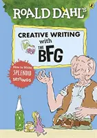 Roald Dahls Kreatives Schreiben mit The BFG: Wie man großartige Szenen schreibt - Roald Dahl's Creative Writing with The BFG: How to Write Splendid Settings