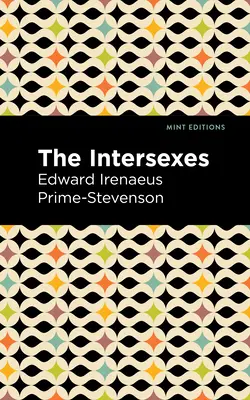 Die Intersexuellen: Eine Geschichte der Gleichgeschlechtlichkeit als Problem des gesellschaftlichen Lebens - The Intersexes: A History of Similisexualism as a Problem in Social Life