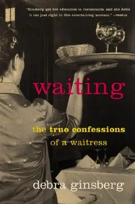 Warten: Die wahren Bekenntnisse einer Kellnerin - Waiting: The True Confessions of a Waitress