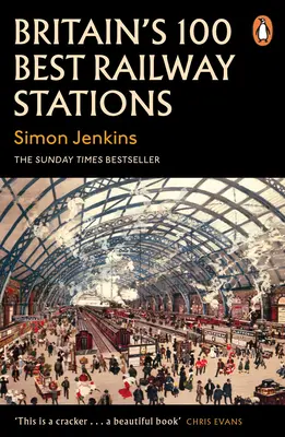 Die 100 besten Bahnhöfe Großbritanniens - Britain's 100 Best Railway Stations