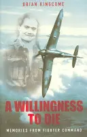 Die Bereitschaft zu sterben: Erinnerungen an das Fighter Command - A Willingness to Die: Memories from Fighter Command