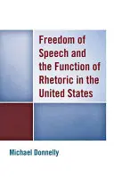 Meinungsfreiheit und die Funktion der Rhetorik in den Vereinigten Staaten - Freedom of Speech and the Function of Rhetoric in the United States