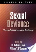 Sexuelle Devianz, Zweite Ausgabe: Theorie, Beurteilung und Behandlung - Sexual Deviance, Second Edition: Theory, Assessment, and Treatment